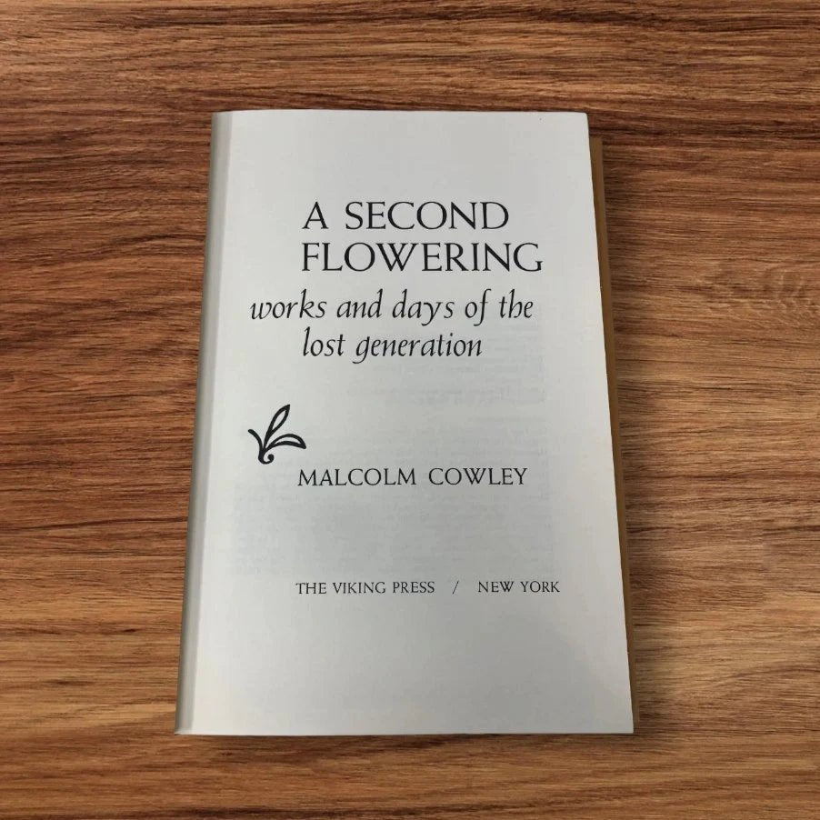 A Second Flowering by MALCOLM Cowley Hardcover - New - Timeless Treasures Emporium1