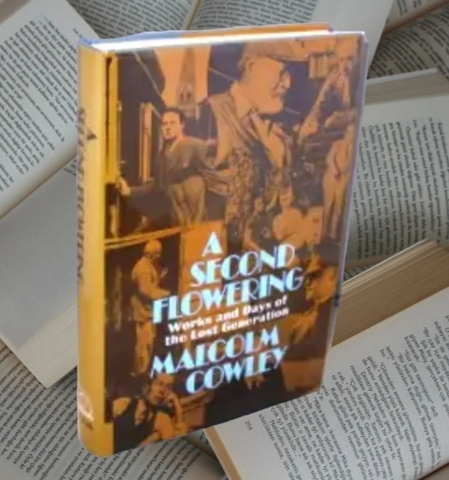 A Second Flowering by MALCOLM Cowley Hardcover - New - Timeless Treasures Emporium1