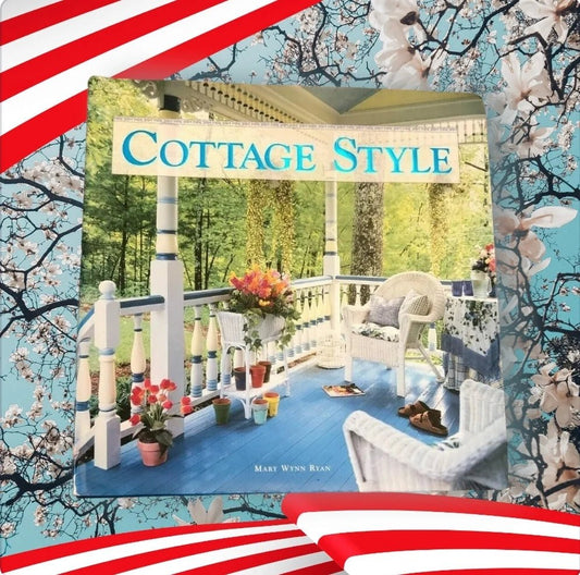 Cottage Style by Mary Wynn Ryan, Max Brand, Mary Wynn Ryan; Max Brand - Timeless Treasures Emporium1