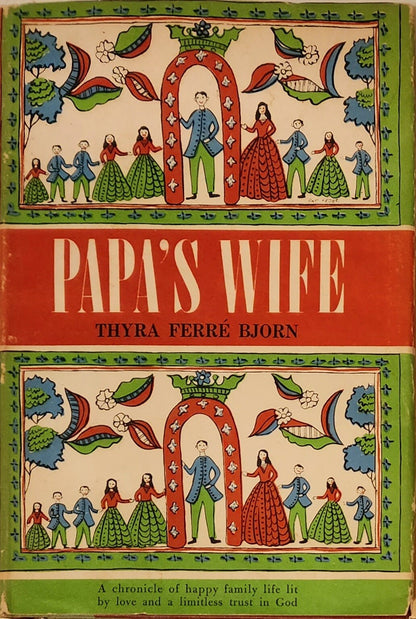 Papa's Wife (Book #1 in the The Franzons Series) by Thyra Ferré Björn and Thyra Ferre Bjorn HC/DJ 1969